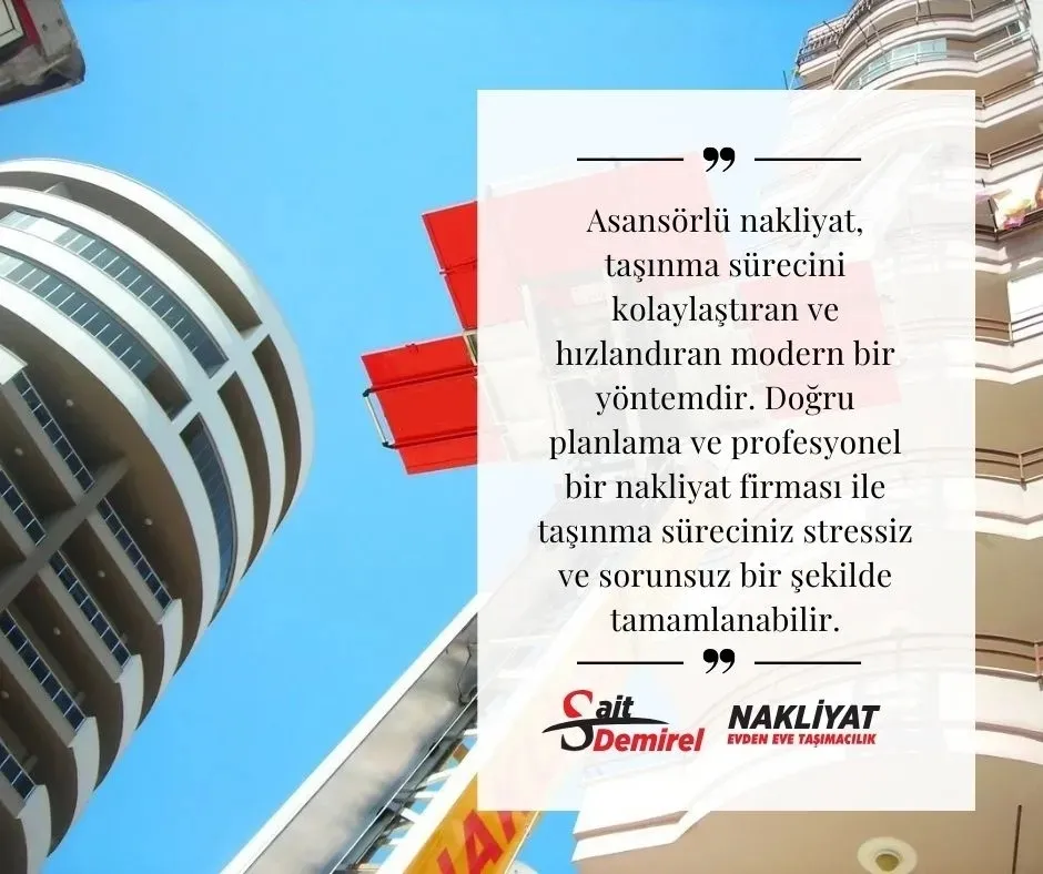 Asansörlü nakliyatın avantajları nelerdir?